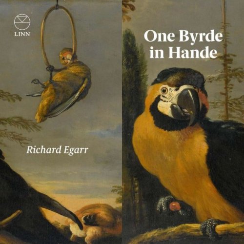 Richard Egarr - One Byrde in Hande (2018) [CD-Rip]