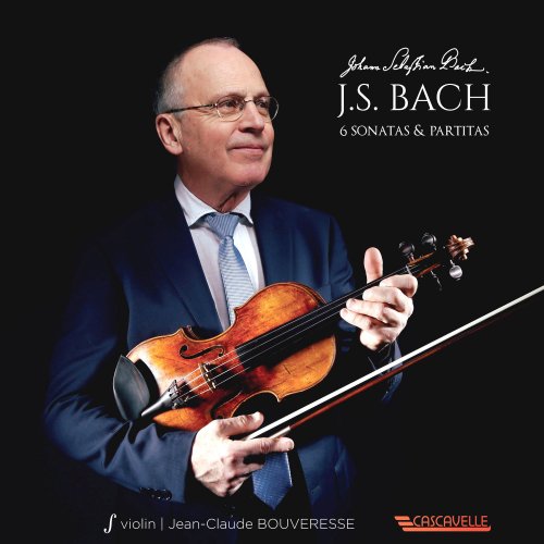 Jean-Claude Bouveresse - Bach: 6 Sonatas & Partitas for Solo Violin (2020) [Hi-Res]