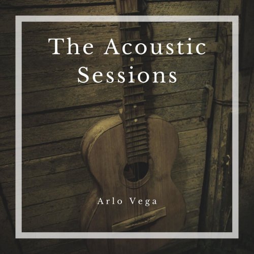 Arlo Vega - The Acoustic Sessions (2020)