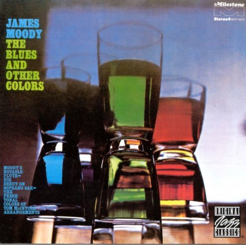 James Moody - The Blues And Other Colors (1969)