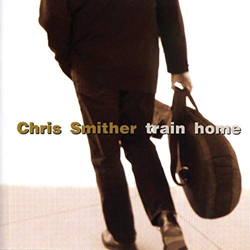 Chris Smither - Train Home (2003/2020)