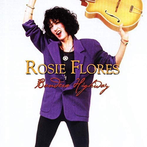 Rosie Flores - Bandera Highway (2004/2020)