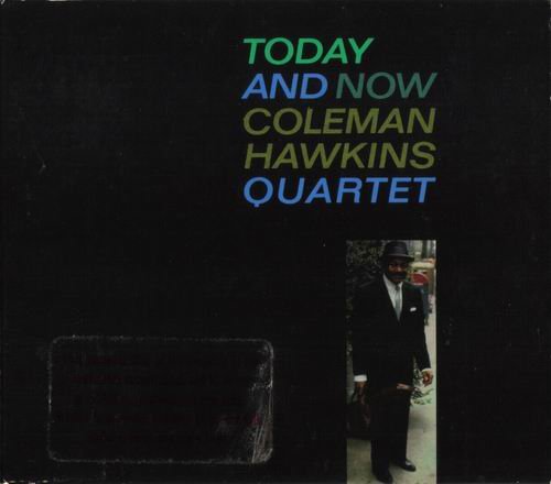 Coleman Hawkins Quartet - Today and Now (1963) 320 kbps+CD Rip
