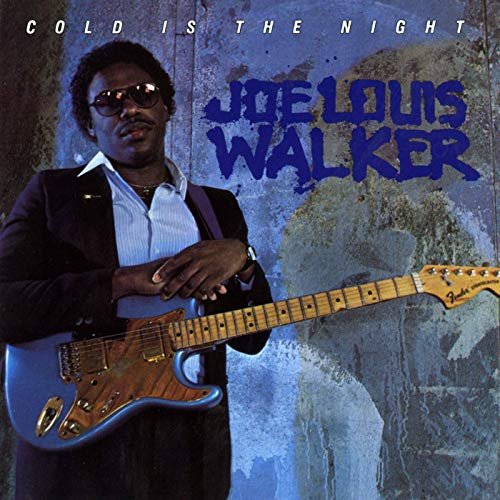 Joe Louis Walker - Cold Is The Night (1986/2020)
