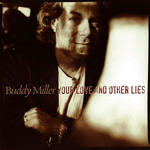 Buddy Miller - Your Love And Other Lies (1995/2020)
