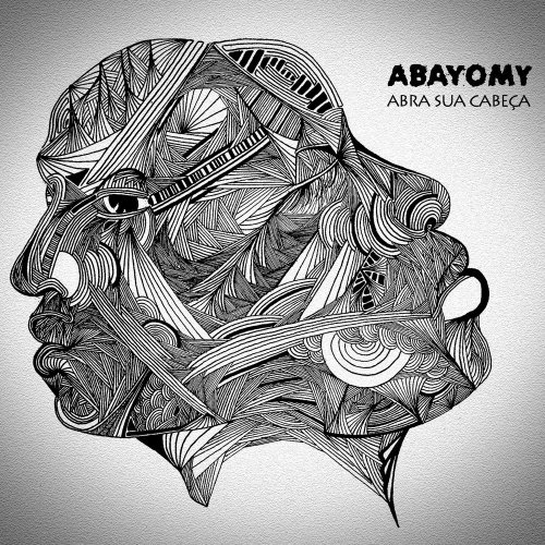 Abayomy Afrobeat Orquestra - Abra Sua Cabeça (2016)