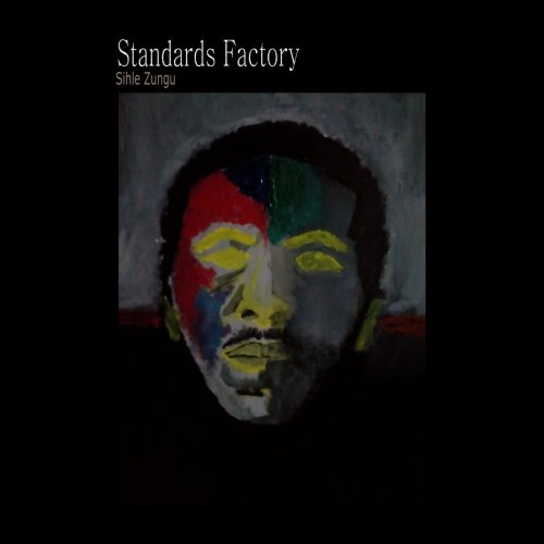 Sihle Zungu - Standards Factory (2020)