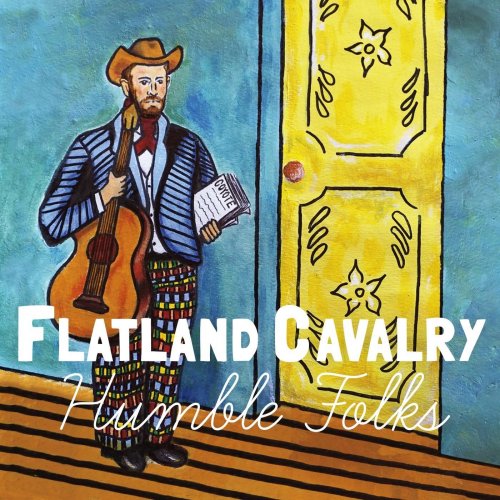 Flatland Cavalry - Humble Folks (2016)