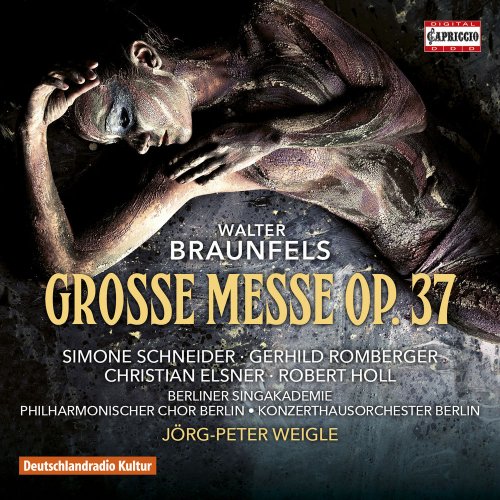 Jörg-Peter Weigle - Walter Braunfels: Grosse Messe Op 37 (2016)