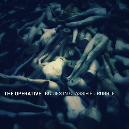 The Operative - Bodies In Classified Rubble (2020)