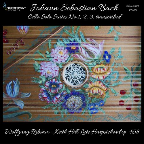 Wolfgang Rübsam - Bach: Cello Suites Nos. 1-3, BWV 1007-1009 (Arr. W. Rübsam for Lute-Harpsichord) (2017) [Hi-Res]
