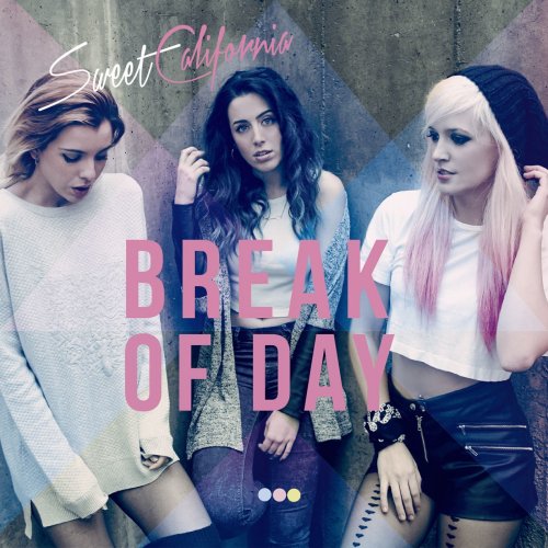 Sweet California - Break of Day (Super Deluxe) (2015)