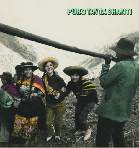 Various Artists - Puro Tayta Shanti (2019)