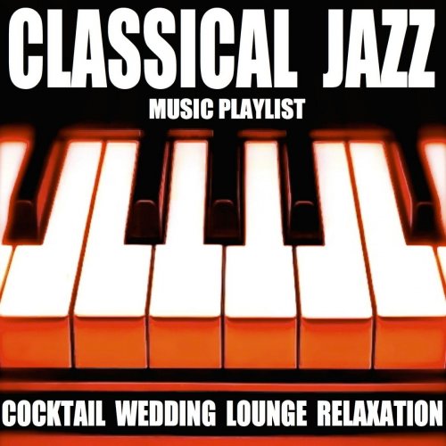 Blue Claw Philharmonic - Classical Jazz Music Playlist: Cocktail Wedding Lounge Relaxation (2020)