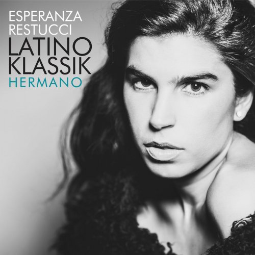 Esperanza Restucci - Latino Klassik - Hermano (2019)