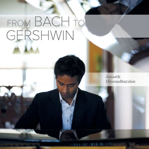 Janarth Dheenadhayalan - From Bach to Gershwin (2019)