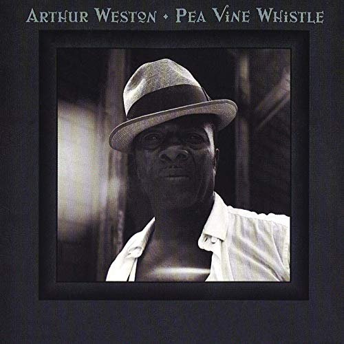 Arthur Weston - Pea Vine Whistle (1997/2020)
