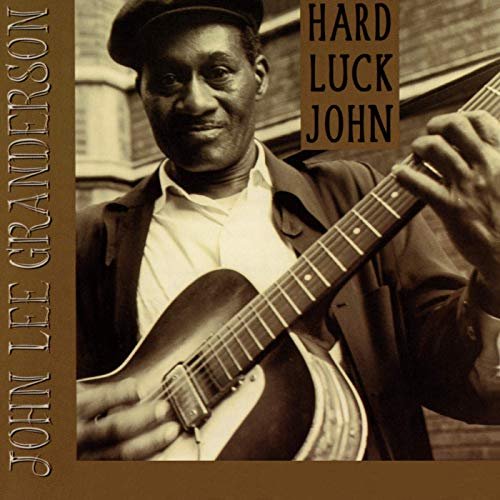 John Lee Granderson - Hard Luck John (1998/2020)