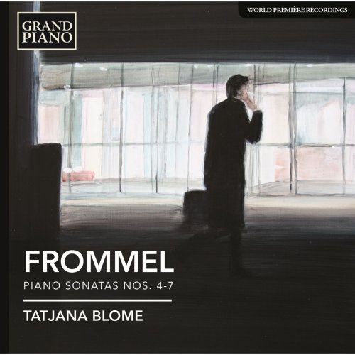 Tatjana Blome - Frommel: Piano Sonatas Nos. 4-7 (2016) [Hi-Res]