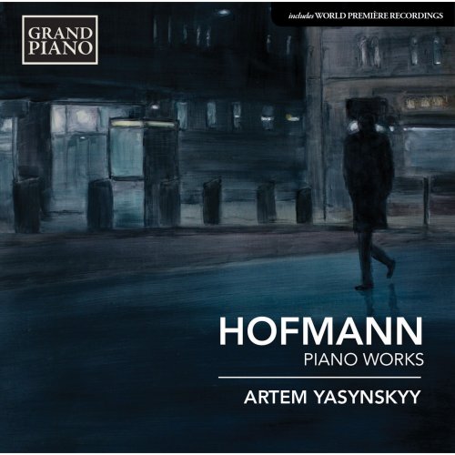 Artem Yasynskyy - Hofmann: Piano Works (2015) [Hi-Res]