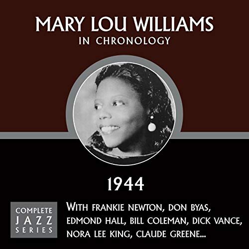 Mary Lou Williams - Complete Jazz Series 1944 (2009)