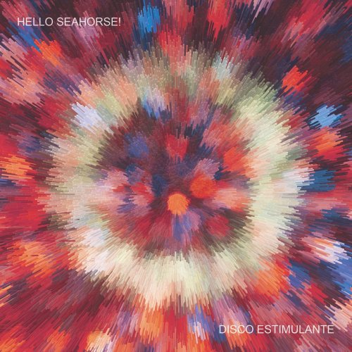 Hello Seahorse! - Disco Estimulante (2020)