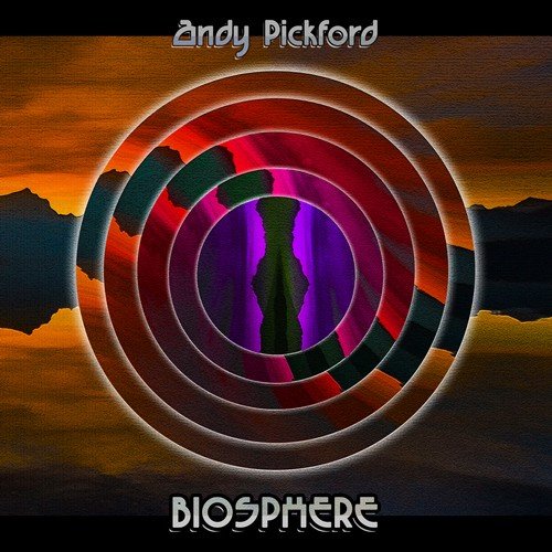Andy Pickford - Biosphere (2019) [Hi-Res]