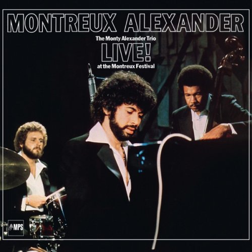 The Monty Alexander Trio - Montreux Alexander - The Monty Alexander Trio Live at the Montreux Festival (2016) [Hi-Res]