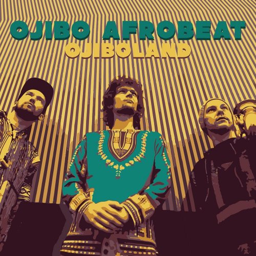 Ojibo Afrobeat - Ojiboland (2020)