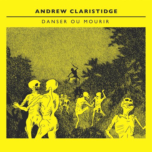 Andrew Claristidge - Danser ou Mourir (2015)