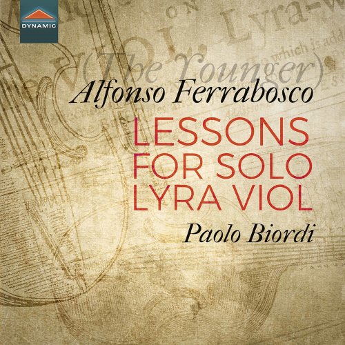 Paolo Biordi - Alfonso Ferrabosco: Lessons for Solo Lyra Viol (2020) [Hi-Res]