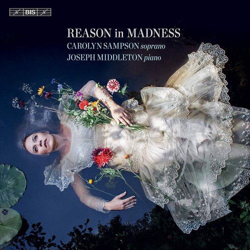 Carolyn Sampson & Joseph Middleton - Reason In Madness (2019) [CD-Rip]