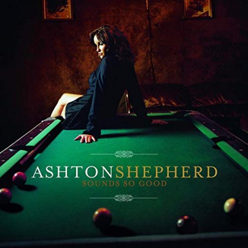 Ashton Shepherd - Sounds So Good (2008)