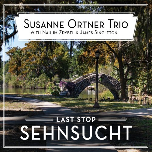 Susanne Ortner Trio - Last Stop Sehnsucht (2020)