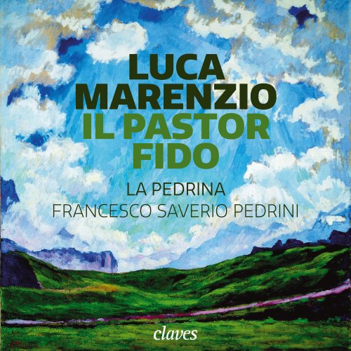 Francesco Saverio Pedrini & La Pedrina - Luca Marenzio: Il pastor fido (2018) [Hi-Res]