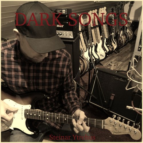 Steinar Ytrehus - Dark Songs (2020)