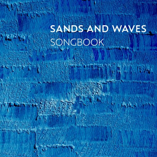 SANDS AND WAVES - Songbook (2020)