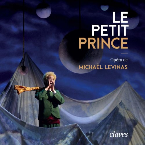 Arie van Beek, Michaël Levinas & Orchestre de Picardie - Le petit prince (Live Recording, Paris 2015) (2017) [Hi-Res]