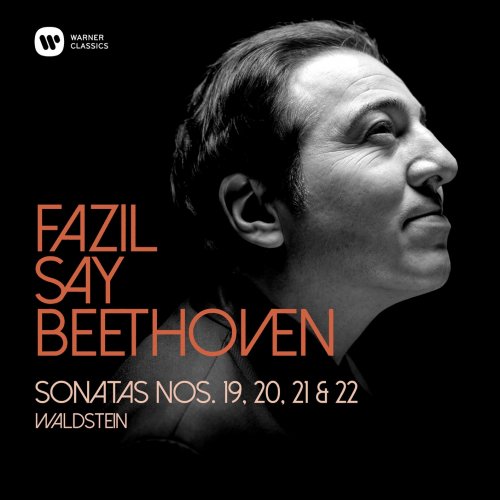 Fazil Say - Beethoven: Piano Sonatas Nos 19, 20, 21, "Waldstein", & 22 (2020) [Hi-Res]