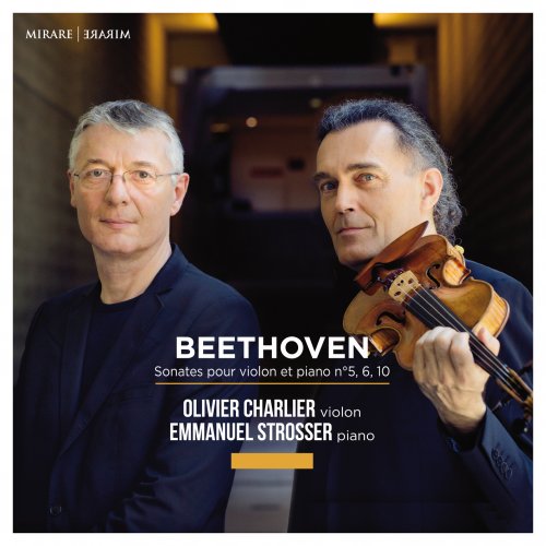 Olivier Charlier & Emmanuel Strosser - Beethoven: Sonates pour violon et piano (2020) [Hi-Res]