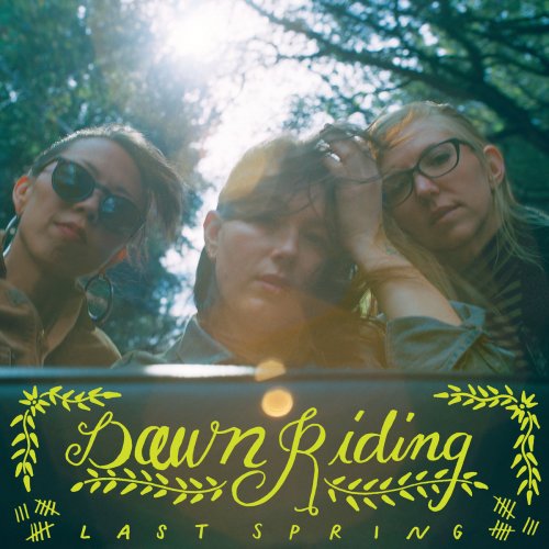 Dawn Riding - Last Spring (2019)