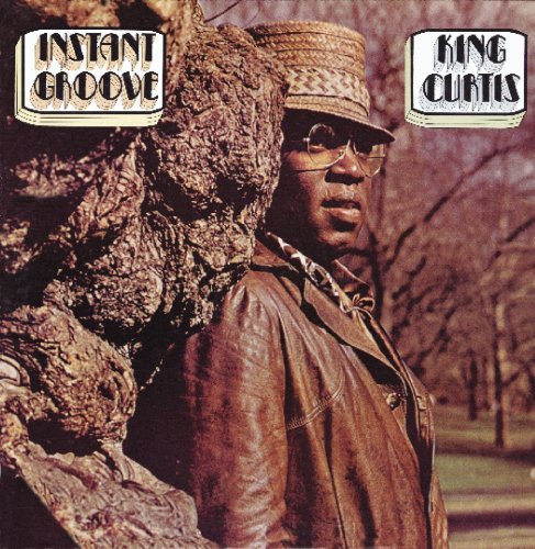 King Curtis - Instant Groove (2008)