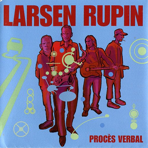 Larsen Rupin - Procès Verbal (2007)