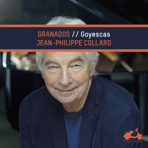 Jean-Philippe Collard - Granados: Goyescas (2020) [Hi-Res]