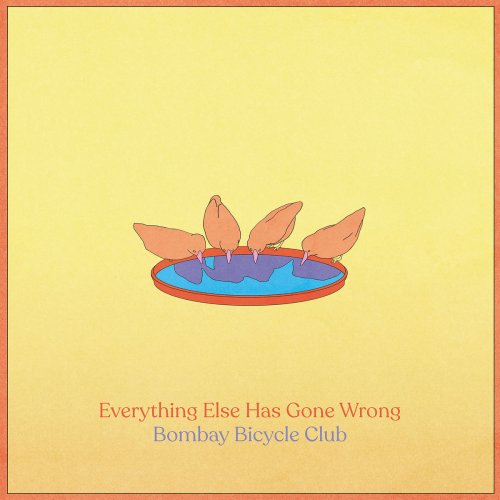 Bombay Bicycle Club - Everything Else Has Gone Wrong (2020) [Hi-Res]