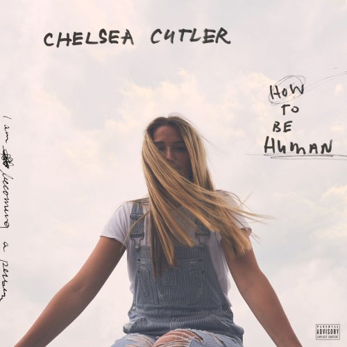 Chelsea Cutler - How To Be Human (2020) [Hi-Res]
