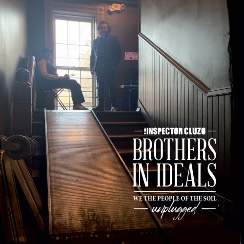 The Inspector Cluzo - Brothers In Ideals - We The People Of The Soil - Unplugged (2020) [Hi-Res]