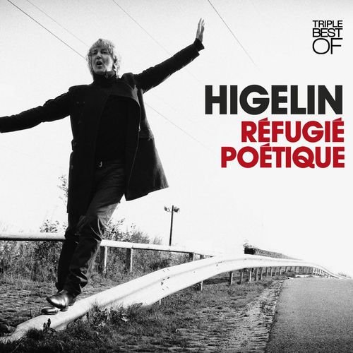 Jacques Higelin - Refugie poetique: Best of (2010)