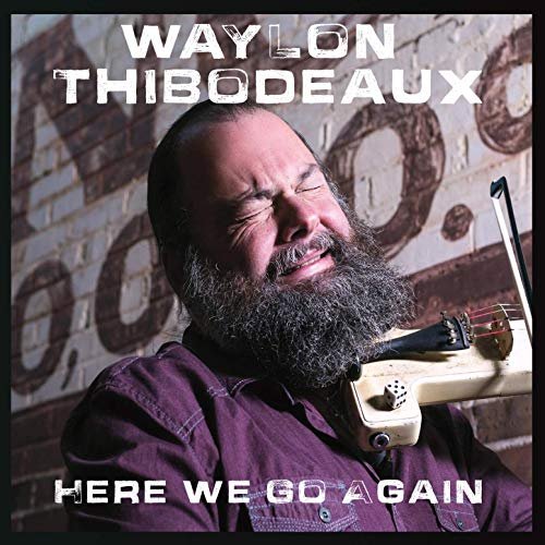 Waylon Thibodeaux - Here We Go Again (2020)