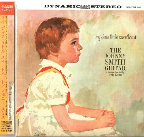 The Johnny Smith Guitar - My Dear Little Sweetheart (1960) [2004]